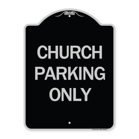 Signmission Church Parking Only Heavy-Gauge Aluminum Architectural Sign A-DES-BS-1824-24264